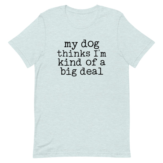 Big Deal T-Shirt